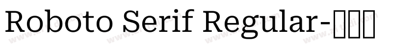 Roboto Serif Regular字体转换